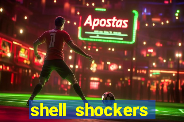 shell shockers crazy games